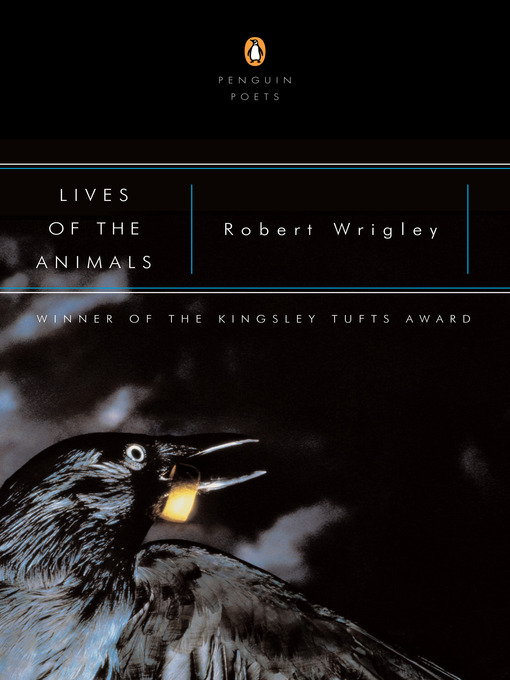 Title details for Lives of the Animals by Robert Wrigley - Available